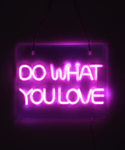 GloboStar® 85852 Φωτιστικό Ταμπέλα Φωτεινή Επιγραφή NEON LED Σήμανσης DO WHAT YOU LOVE 30W AC 230V με Διακόπτη On/Off Ροζ 10 85852 4